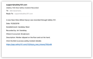 One Safety 101 email alert is for each new near miss safety hazard recorded through our safety management system